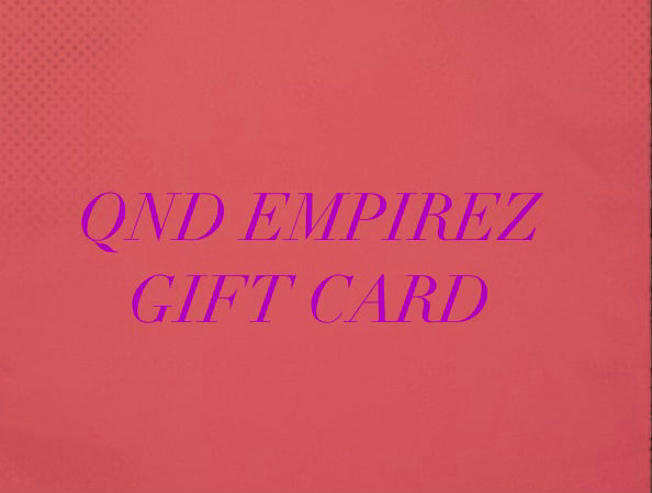 QND EMPIREZ GIFT CARD